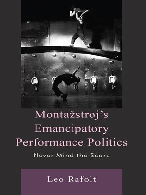 cover image of Montažstroj's Emancipatory Performance Politics